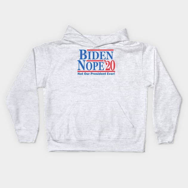 Biden Nope 2020 Kids Hoodie by Etopix